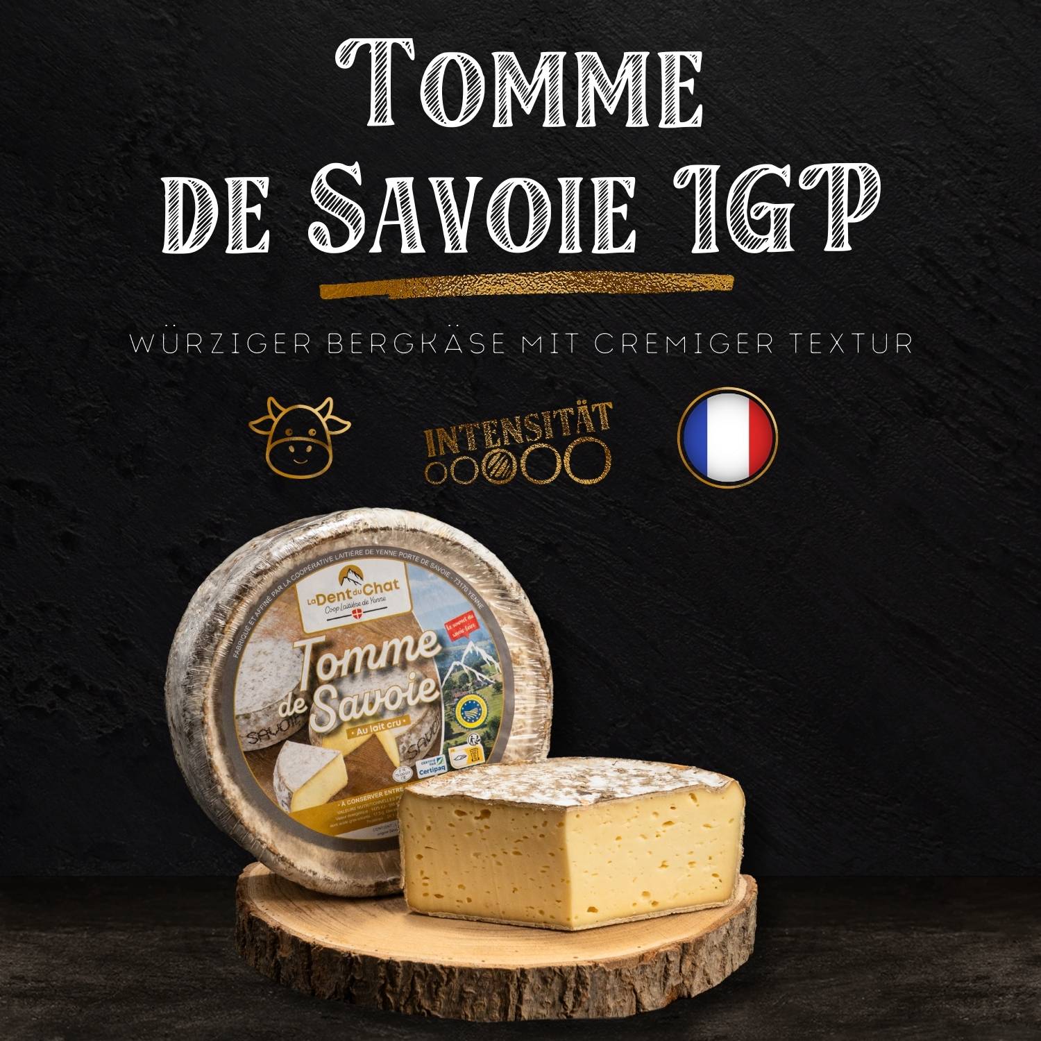 TOMME DE SAVOIE IGP - Traditioneller Alpenkäse mit mild-würzigem Charakter