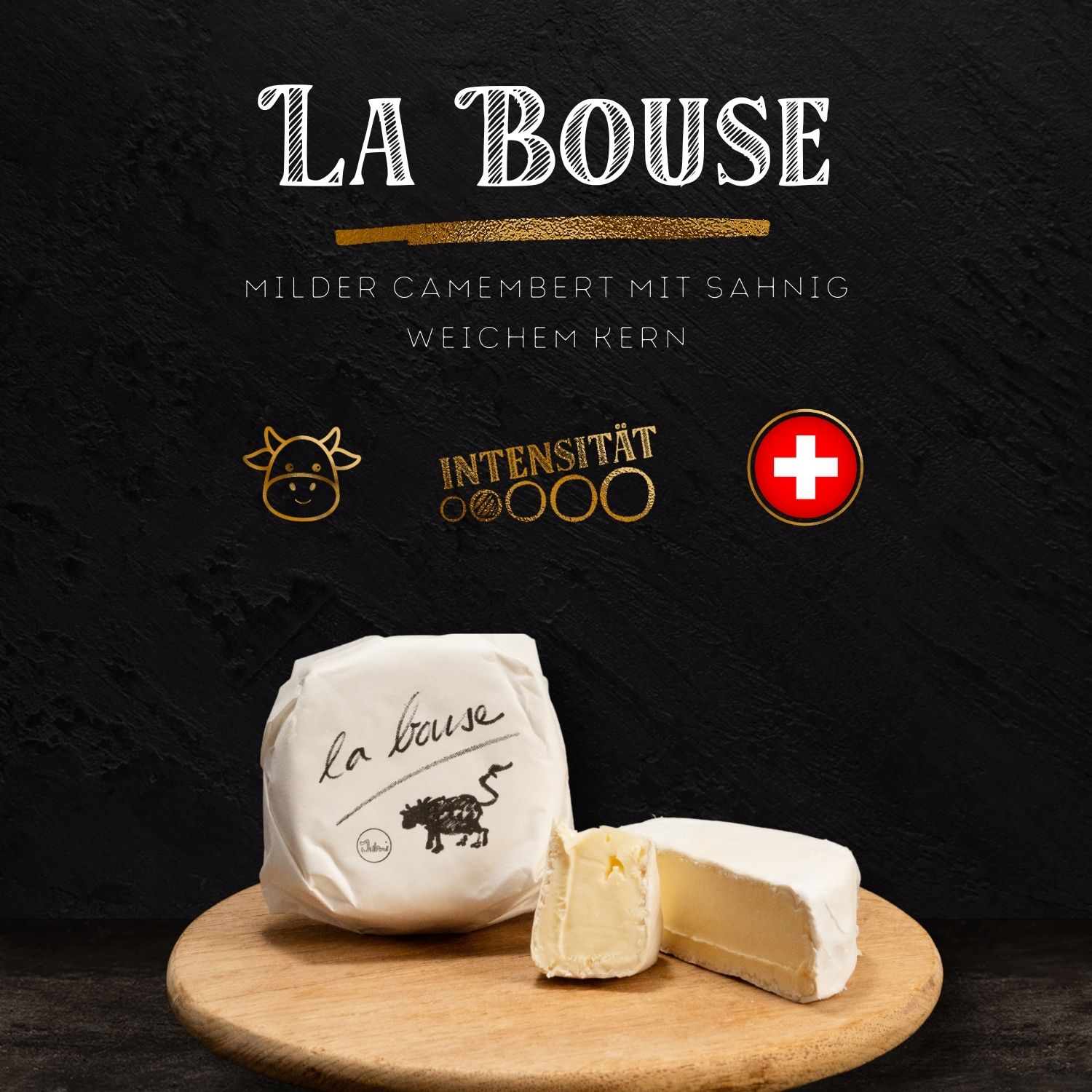 LA BOUSE - Der freche Weichkäse mit Charakter